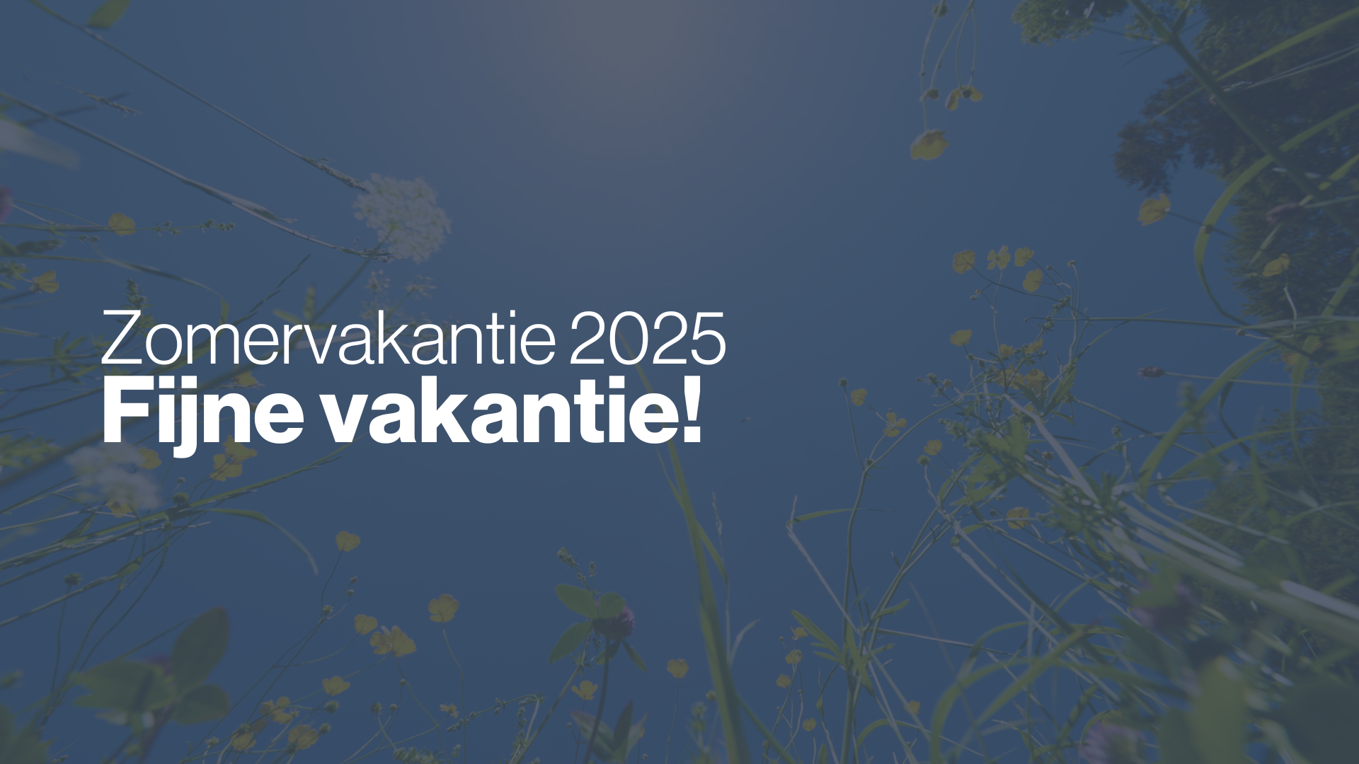 Zomervakantie 2025 – Fijne vakantie